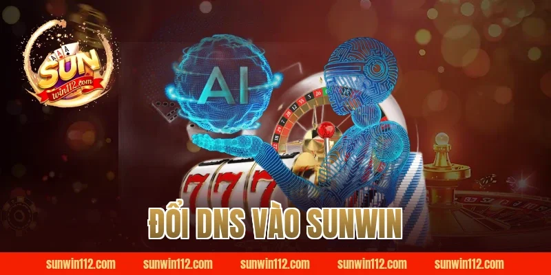đổi dns vào sunwin