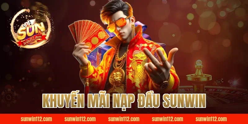 khuyến mãi nạp đầu sunwin